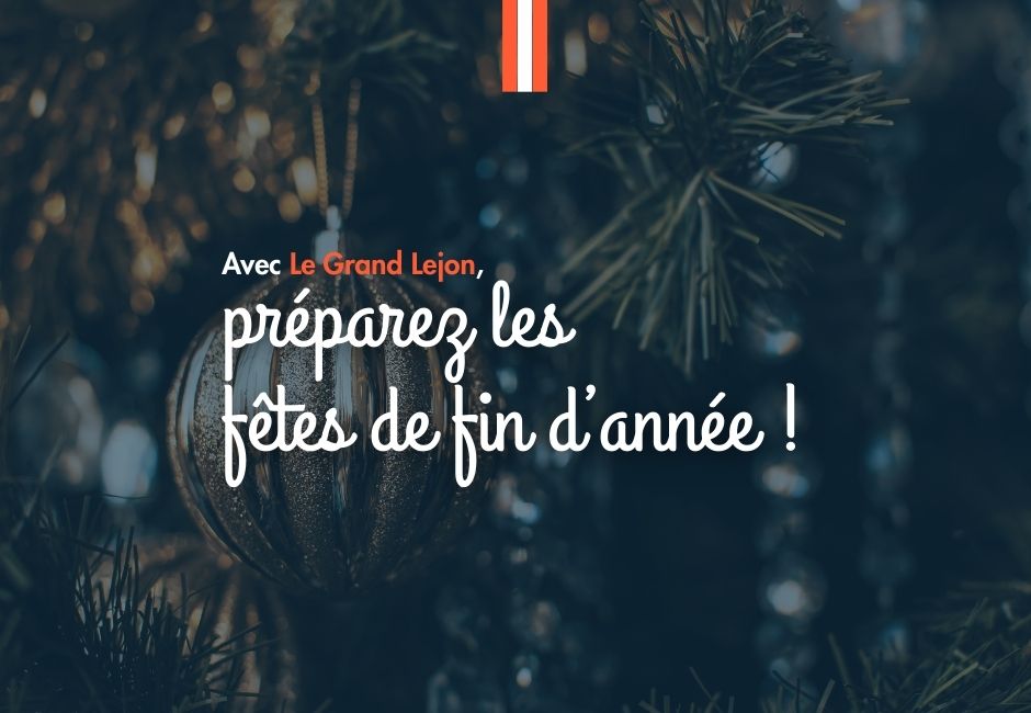 Sublimez vos fêtes de fin d'année avec Le Grand Lejon ! ✨